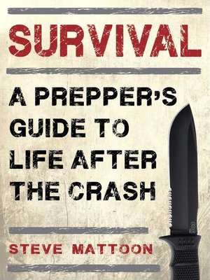 cover image of Survival: a Prepper's Guide to Life after the Crash